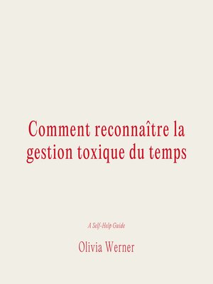 cover image of Comment reconnaître la gestion toxique du temps